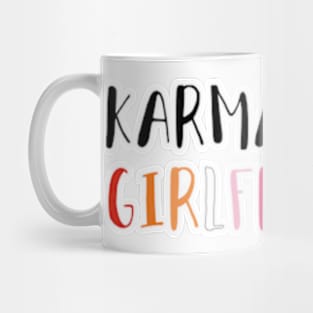 karma is my girlfriend taylor swift Mug